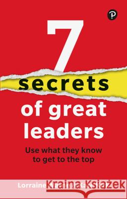 7 Secrets of Great Leaders: Use what they know to get to the top Kate Kirk 9781292729060 Pearson Education Limited - książka