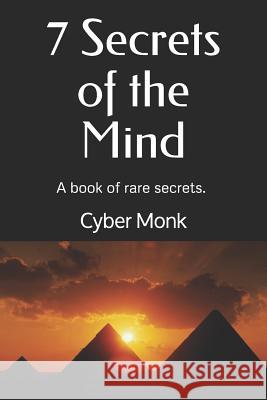 7 Secrets of the Mind Cyber Monk 9781523271986 Createspace Independent Publishing Platform - książka