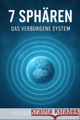 7 Sphären - Das verborgene System Schneider, Michael 9798312703221 Independently Published - książka