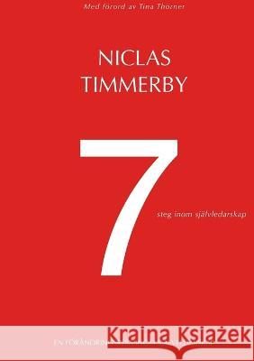 7 steg inom självledarskap Niclas Timmerby 9789176999158 Books on Demand - książka