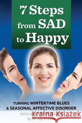 7 Steps from SAD to HAPPY Polmar, Jay C. 9781492992103 Createspace - książka