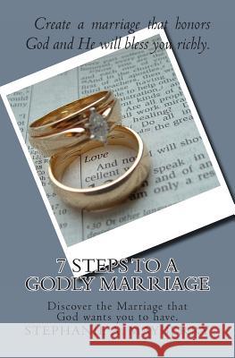 7 Steps to a Godly Marriage Stephanie a. Mayberry 9781466400092 Createspace - książka