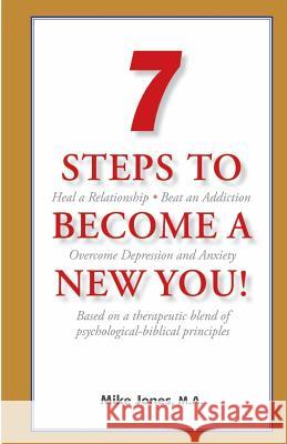 7 Steps to Become a New You! Mike Jone 9781522915348 Createspace Independent Publishing Platform - książka