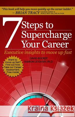 7 Steps to Supercharge Your Career: Executive Insights to Move Up Fast David Booker Sharon Letovsk 9780986803840 CCI Publications - książka