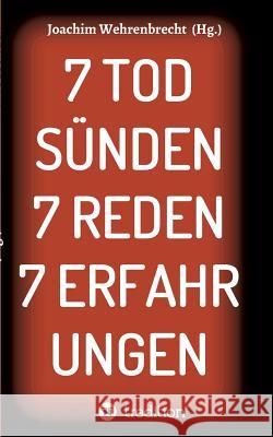 7 Todsünden 7 Reden 7 Erfahrungen Wehrenbrecht, Joachim 9783748278962 tredition - książka