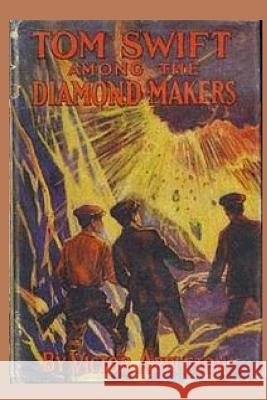 7 Tom Swift among the Diamond Makers Appleton, Victor 9781522755067 Createspace Independent Publishing Platform - książka