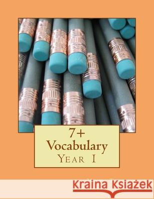 7+ Vocabulary: Year 1 Moon Tuition 9781727717099 Createspace Independent Publishing Platform - książka