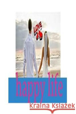 .7 ways to choose the right life partner: A Happy Married Life Right Life Partn, To Choose the 9781719234825 Createspace Independent Publishing Platform - książka