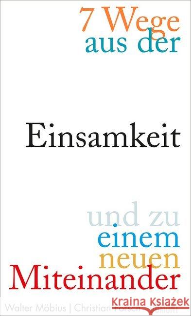 7 Wege aus der Einsamkeit und zu einem neuen Miteinander Möbius, Walter; Försch, Christian 9783832198787 DuMont Buchverlag - książka