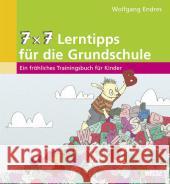 7 x 7 Lerntipps für die Grundschule : Ein fröhliches Trainingsbuch für Kinder (1. bis 5. Klasse) Endres, Wolfgang 9783407629258 Beltz - książka