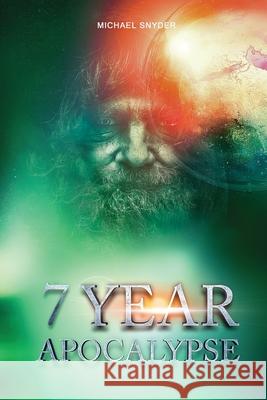 7 Year Apocalypse Michael Snyder 9798530709821 Independently Published - książka