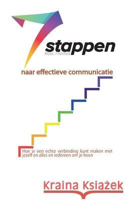7stappen Naar Effectieve Communicatie (Dutch) Kass Thomas 9781634932905 Access Consciousness Publishing Company - książka