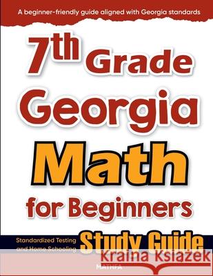 7th Grade Georgia Math for Beginners: Standardized Testing and Home Schooling Study Guide Hamid Eslamian 9781636203263 Mathfa - książka