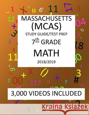 7th Grade MASSACHUSETTS MCAS, 2019 MATH, Test Prep: 7th Grade MASSACHUSETTS MCAS 2019 MATH Test Prep/Study Guide Shannon, Mark 9781727058536 Createspace Independent Publishing Platform - książka