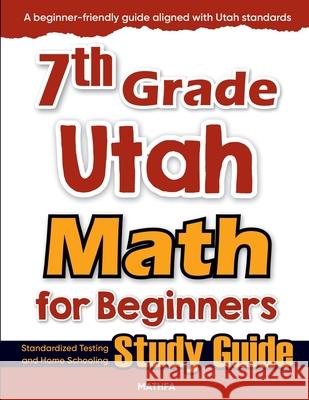 7th Grade Utah Math for Beginners: Standardized Testing and Home Schooling Study Guide Hamid Eslamian 9781636203546 Mathfa - książka