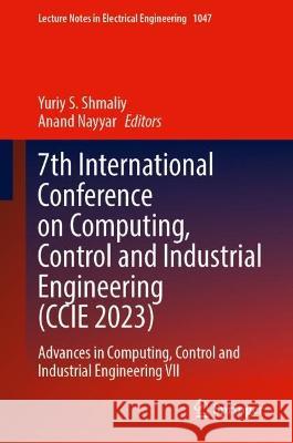 7th International Conference on Computing, Control and Industrial Engineering (CCIE 2023)  9789819927296 Springer Nature Singapore - książka