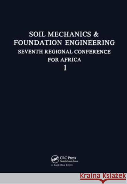 7th Regional African Conference on Soil Mechanics, Volume 1: Proceedings of the 7th Regional African Conference on Soil Mechanics Gidigasu 9789061910930 Taylor & Francis - książka