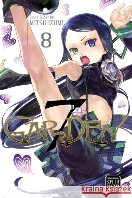 7thGARDEN, Vol. 8 Mitsu Izumi 9781421598192 Viz Media, Subs. of Shogakukan Inc - książka