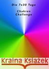 7x30 Tage Chakren - Challenge Demirci, Jeanette 9783754110867 epubli