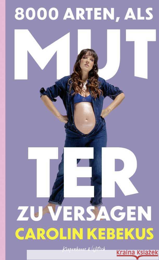 8000 Arten, als Mutter zu versagen Kebekus, Carolin 9783462009163 Kiepenheuer & Witsch - książka