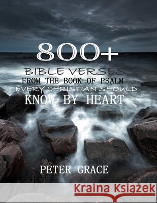 800+ Bible verses from the book of psalm every Christian should know by heart Joseph Prince Joyce Meyer Max Lucado 9781546597261 Createspace Independent Publishing Platform - książka