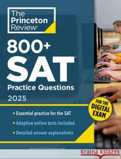 800+ SAT Practice Questions, 2025: In-Book + Online Practice Tests Princeton Review 9780593517512 Princeton Review - książka