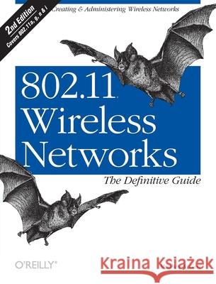 802.11 Wireless Networks: The Definitive Guide: The Definitive Guide Matthew Gast 9780596100520  - książka