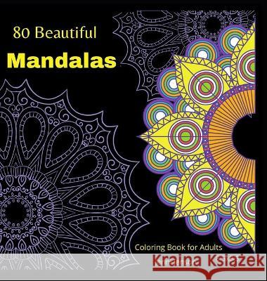 80 Beautiful MandalasColoring book for Adults: The most Amazing Mandalas for Relaxation and Stress Relief Jenson, Jenni 9782260080206 Emima Buliga - książka