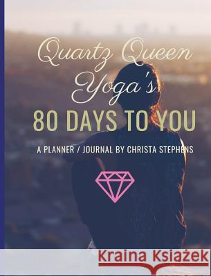 80 Days To You: A Journal / Planner Stephens, Christa 9781388179878 Blurb - książka