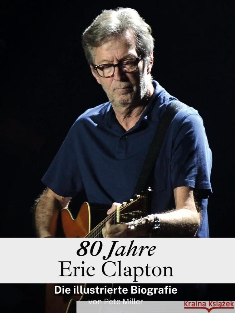 80 Jahre Eric Clapton Miller, Pete 9783759134660 FlipFlop - książka