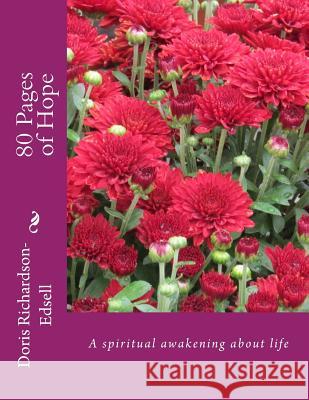 80 Pages of Hope: A spiritual awakening about life Richardson-Edsell, Doris 9781502578785 Createspace - książka