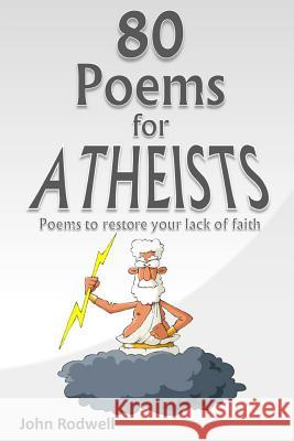 80 Poems for Atheists John Rodwell 9781291330670 Lulu.com - książka