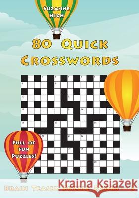 80 Quick Crosswords: Full of Fun Puzzles! (UK Edition) Suzanne High 9781910929131 Luscious Books - książka