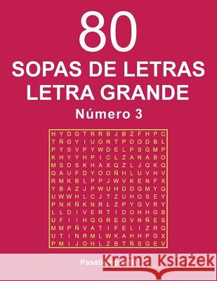 80 Sopas de letras Letra Grande - N. 3 Pasatiempos10 9781973994534 Createspace Independent Publishing Platform - książka