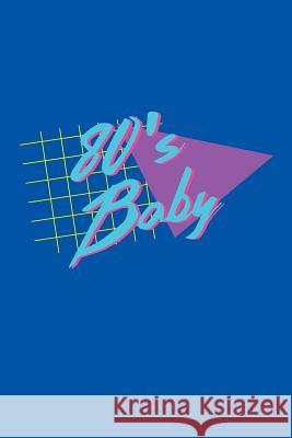 80's Baby Anna Bulanan 9781722619527 Createspace Independent Publishing Platform - książka