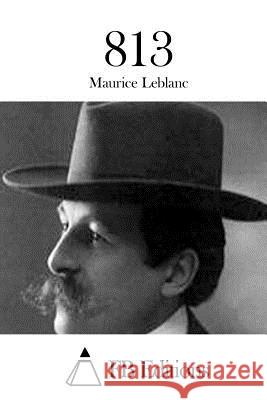 813 Maurice Leblanc Fb Editions 9781514665626 Createspace - książka