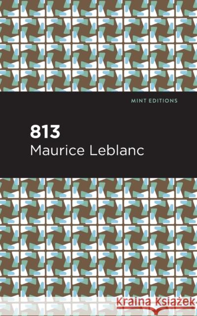 813: And Other Stories Maurice LeBlanc Mint Editions 9781513292373 Mint Editions - książka