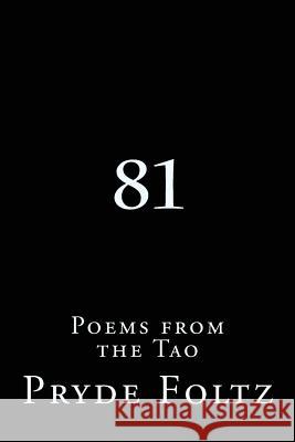 81: Poems from the Tao Pryde Foltz 9781512250947 Createspace - książka