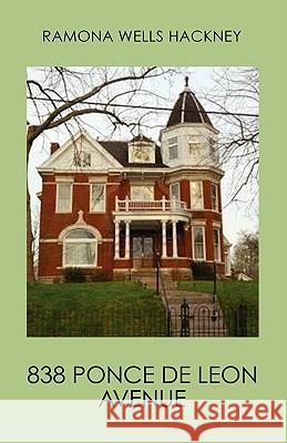 838 Ponce de Leon Avenue Ramona Wells Hackney 9781613793350 Xulon Press - książka