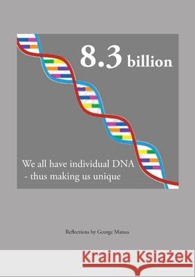 8.3 billion: We all have individual DNA - thus making us unique George Manus 9788743072492 Bod - Books on Demand - książka