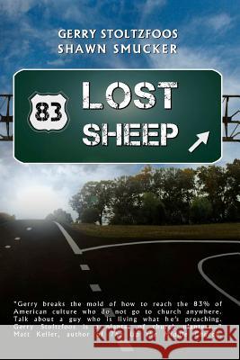 83 Lost Sheep: Reaching a Nation That Has Given Up On Church Smucker, Shawn 9781456376710 Createspace - książka