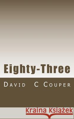 83: Selected Poems: 1958-2008 David Courtland Couper 9781547023578 Createspace Independent Publishing Platform - książka
