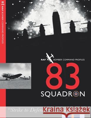 83 Squadron: RAF Bomber Command Profiles Chris Ward 9781915335746 Aviation Books Ltd. - książka
