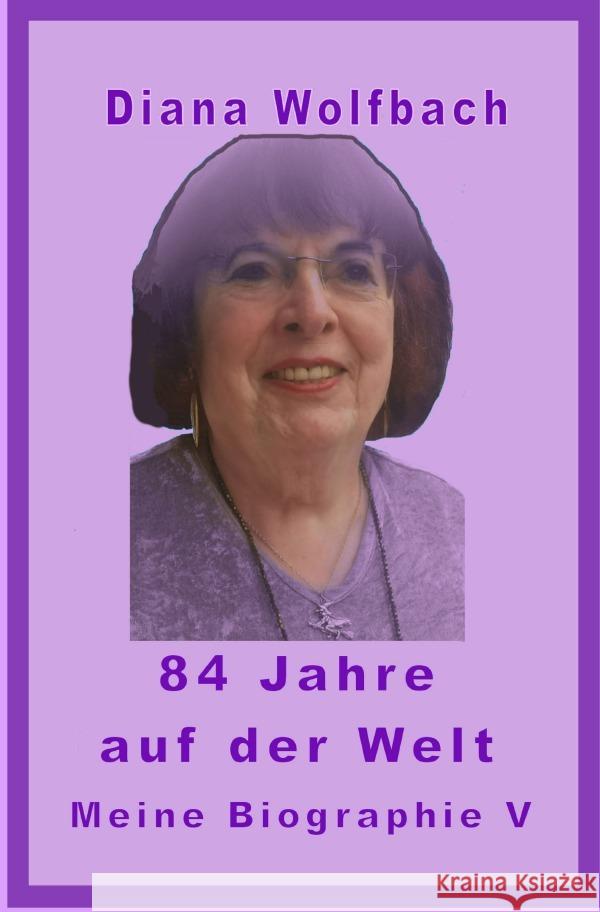 84 Jahre auf der Welt Wolfbach, Diana 9783818771058 epubli - książka