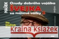 Osudy dobrého vojáka Švejka 2 Jaroslav Hašek 8590236076020