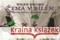 Žena v bílém Wilkie Collins 8590236099326