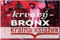 Krvavý Bronx Martin Reiner 8590236110526 Radioservis