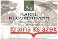 3 x Karel Klostermann Karel Klostermann 8590236117822
