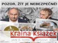 Pozor, žít je nebezpečné Ivan Kraus 8590442095754