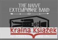 Pohřeb funebráka The Naive Extempore Band 8594042900722